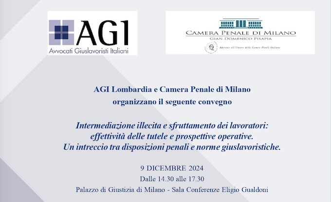 INTERMEDIAZIONE ILLECITA E SFRUTTAMENTO DEI LAVORATORI: EFFETTIVITA' DELLE TUTELE E PROSPETTIVE OPERATIVE. UN INTRECCIO TRA DISPOSIZIONI PENALI E NORME GIUSLAVORISTICHE